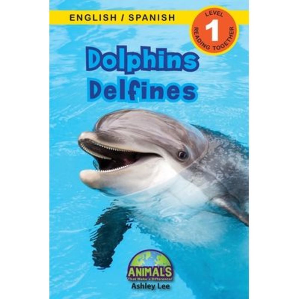 Dolphins / Delfines: Bilingual (English / Spanish) (Inglés / Español) Animals Th